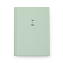 Load image into Gallery viewer, Write It The F*ck Out Hardcover Journal *moss — Minimalist White Notebook for Anxiety, Journaling & Daily Planning