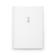 Load image into Gallery viewer, Write It The F*ck Out Hardcover Journal *white — Minimalist White Notebook for Anxiety, Journaling & Daily Planning