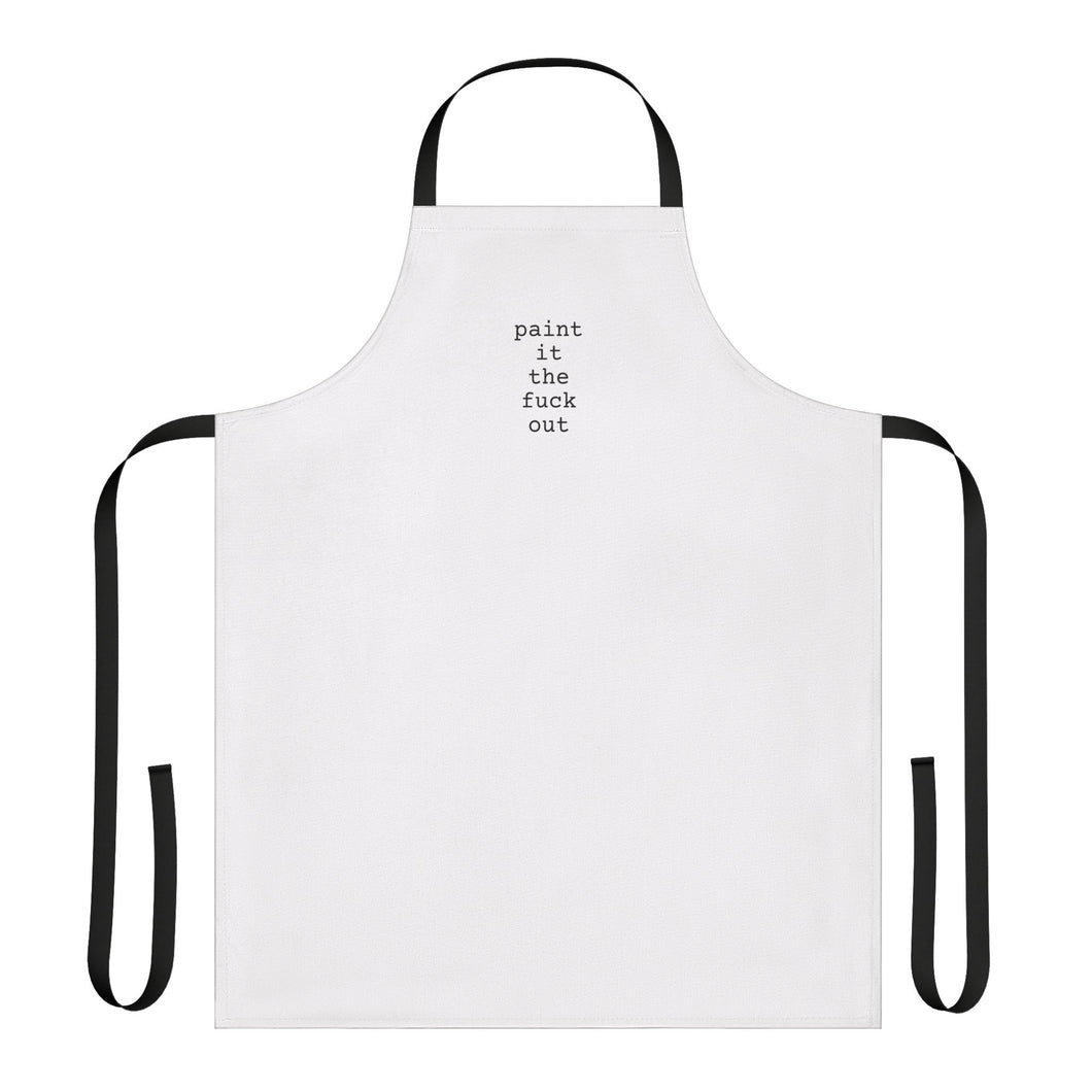 Paint It The F*ck Out Artist Apron