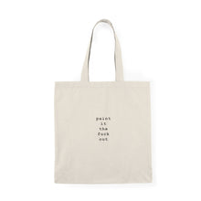 Load image into Gallery viewer, Paint It The F*ck Out Tote Bag
