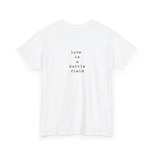 Load image into Gallery viewer, Unisex Heavy Cotton Tee - &#39;Love is a Battlefield&#39; Graphic T-Shirt
